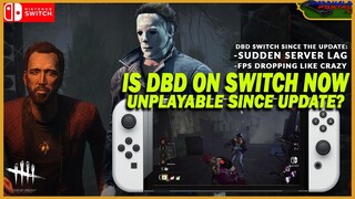 IS DBD ON NINTENDO SWITC NOW UNPLAYABLE?! DEAD BY DAYLIGHT SWITCH 381