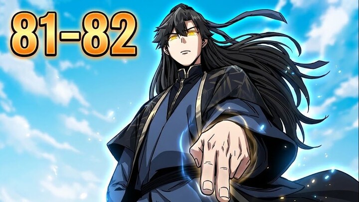 ตอนที่ 81-82 | พากย์มังงะจีน! เส้นทางสู่ความเป็นอมตะของข้า!