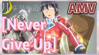 [Never Give Up] AMV