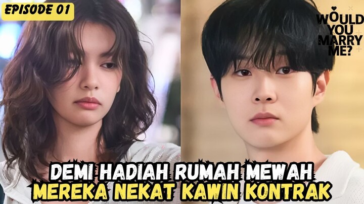 NEW KDRAMA 2025 - WOULD YOU MARRY ME EPISODE 01 SUB INDO