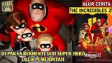 DI PAKSA PENSIUN JADI SUPER HERO OLEH PEMERINTAH ||Alur Cerita The Incredibles 2(2018) | Movierastis