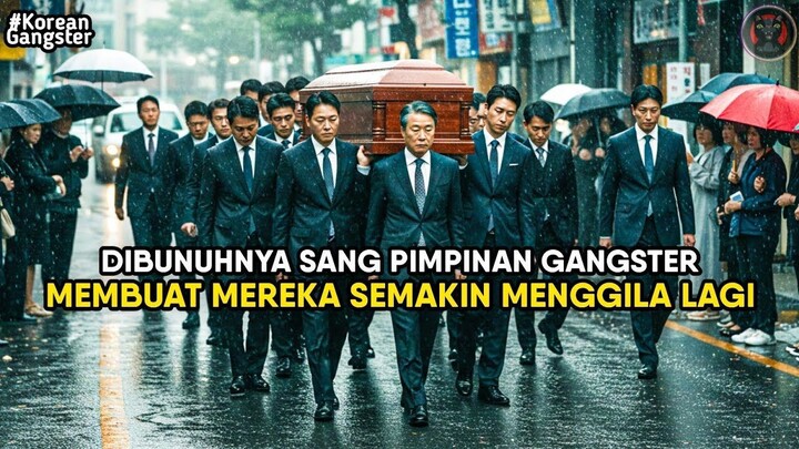 Bersatunya Para Pemimpin Gangster Untuk Menuntut Balas Kematian Bos Tertingg