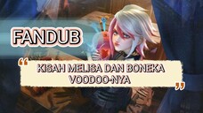 [FANDUB INDO] Ternyata Ini Alasannya Melisa Mobile Legend Punya Boneka Voodoo 😌