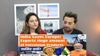 Pak Reacts to India steps up petroleum product exports to Europe, as they shun Moscow | UPSC