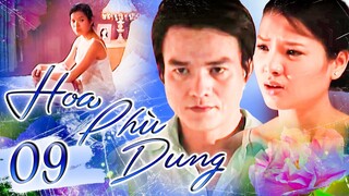 PHIM BỘ VIỆT NAM 2023 | HOA PHÙ DUNG - Tập 9 | PHIM TÂM LÝ XÃ HỘI VIỆT NAM 2023 | PHIM VIỆT GIỜ VÀNG