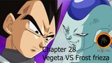Dragon ball super - Chapter 28: Vegeta VS Frost frieza