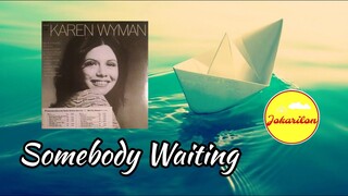Somebody Waiting - Karen Wyman