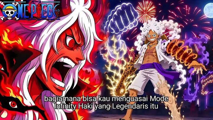 ONE PIECE TERBARU - LUFFY BERHASIL MENGUASAI MODE INFINITY HAKI SEPERTI SHANKS! IMU SANGAT TERKEJUT