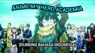 [DUBBING BAHASA INDONESIA] ANIME MY HERO ACADEMIA