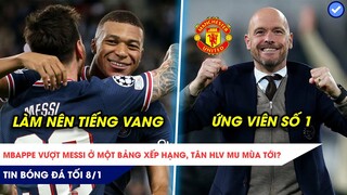 TIN BÓNG ĐÁ TỐI 8/1 | Mbappe vượt đàn anh Messi bảng xếp hạng, Tân HLV MU mùa tới lộ diện