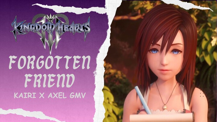 Forgotten Friend ~Kairi x Axel~ GMV