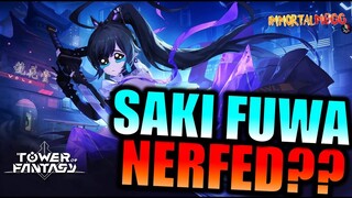 SAKI FUWA NERFED TOO MUCH?? - TOWER OF FANTASY