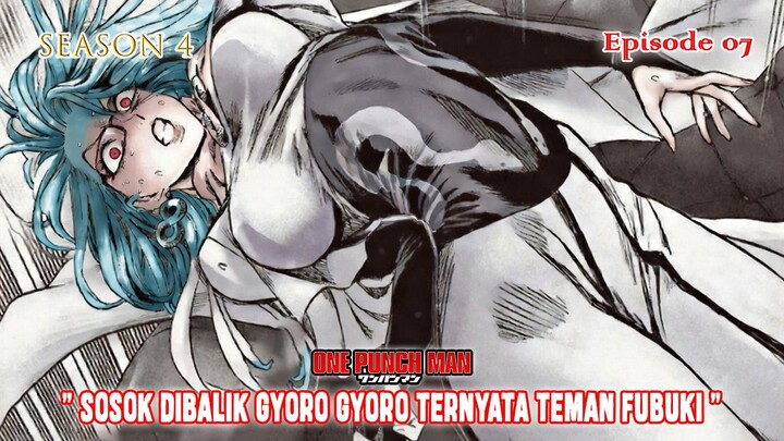 One Punch Man (Season 4) - Episode 07 [Bahasa Indonesia] - " Sosok Asli Gyoro Gyoro Adalah Psykos "