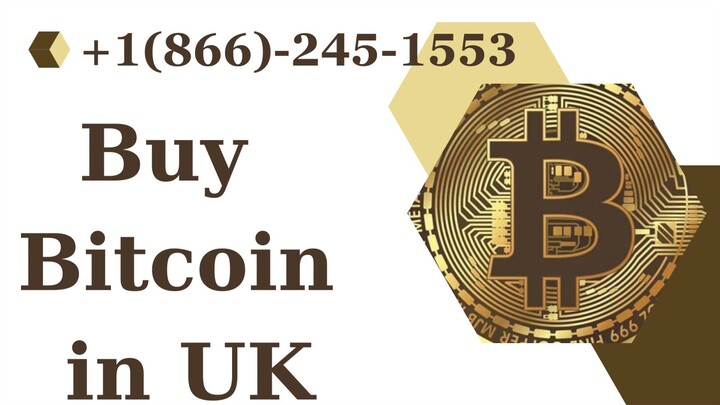 Buy Bitcoin in UK +1(866)-245–1553 Help Desk Number