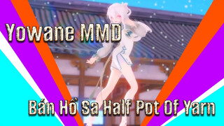 [MMD] Yowane - Bán Hồ Sa Half Pot Of Yarn