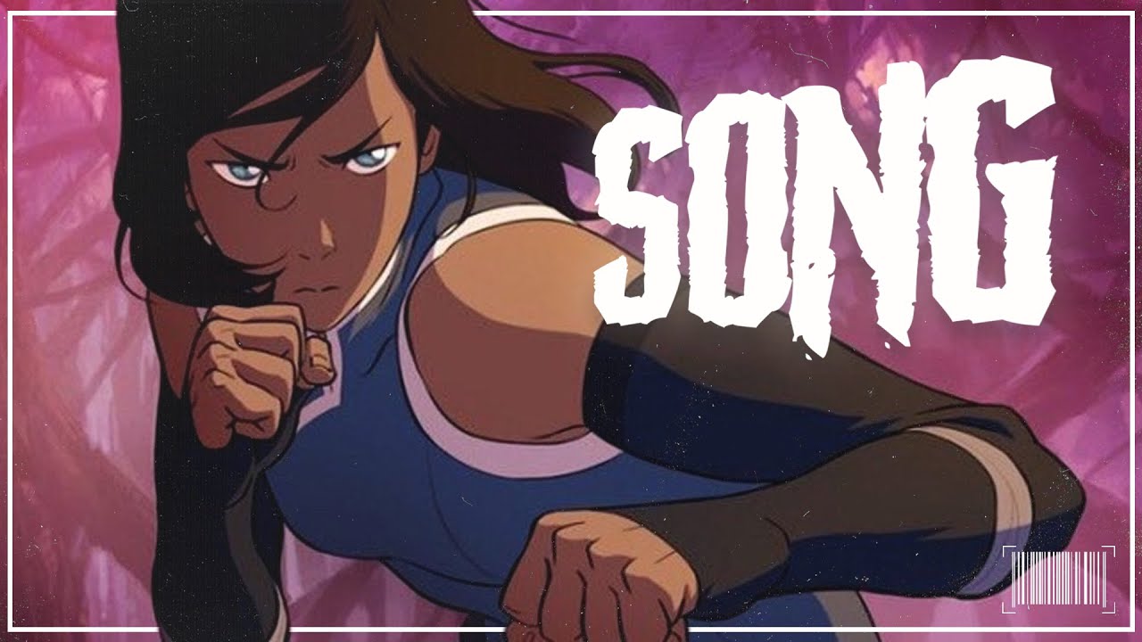 KORRA SONG - “Watch Me” - HalaCG | Avatar: The Legend of Korra - Bilibili