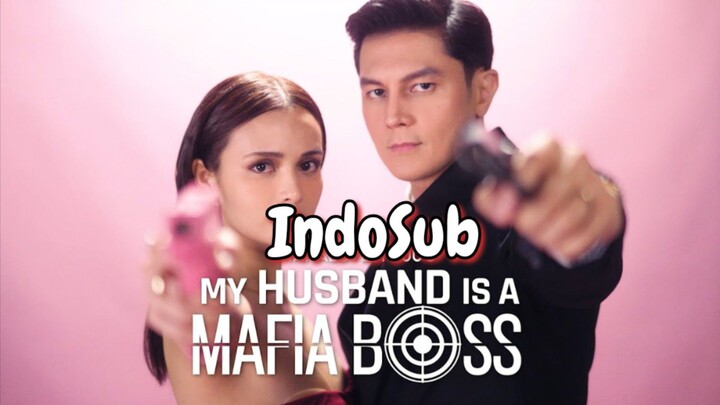 My Husband Is A Mafia Boss : Episode 8 INDOSUB