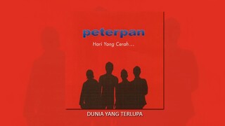 Peterpan - Dunia Yang Terlupa (Official Audio)