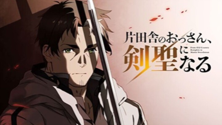 From Old Country Bumpkin to Master Swordsman Episode 7 Eng Sub