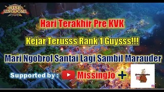 Live Lagi Sampai Koneksi Memisahkan Kita ~ Hari Terakhir Pre KVK! Kejar Terus Rank 1!