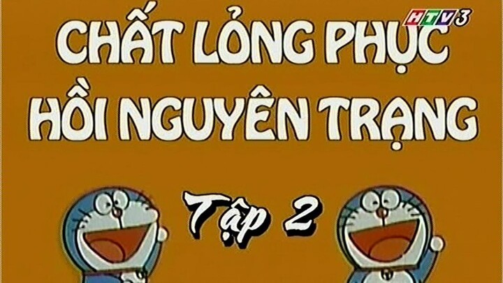 Doraemon tập 2 Chất lỏng phục hồi nguyên trạng-Bình xịt kiểm tra dấu chân