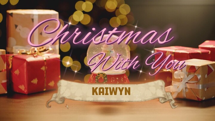 Kaiwyn 凯文 - Christmas With You 与你的圣诞 (Official Music Video)