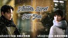 21 对你隐藏的爱 HIDDEN LOVE FOR YOU 2025 ..... ❤️🇨🇳
