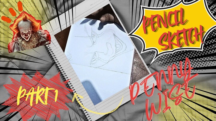 Drawing Pennywise IT with Pencil | Part 1 - Sketch Process