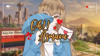 《COVER》Oh! Asmara- Kobo Kanaeru || By Hanahime