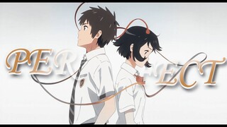 Perfect - Your Name / 君の名は【 Edit/AMV 】