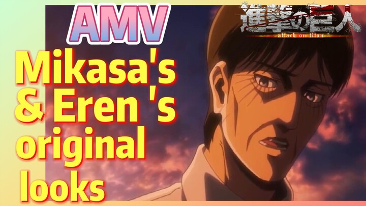 [Attack on Titan]  AMV | Mikasa's & Eren 's original looks