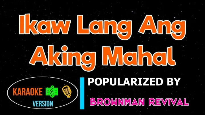 Ikaw Lang Ang Aking Mahal - Brownman Revival | Karaoke Version |HQ▶️ 🎶🎙️