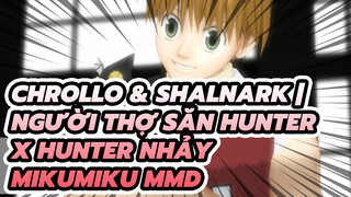 Chrollo & Shalnark | Người thợ săn Hunter x Hunter Nhảy MikuMiku MMD