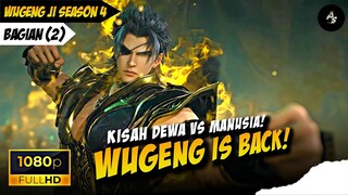 WUGENG JI SEASON 4 (2) - LANJUT PERSETERUAN ANTARA DEWA DAN MANUSIA !