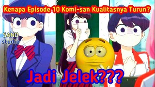 Komi-san Jadi Jelek Karena Ini?😱