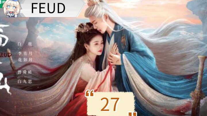 FEUD EPISODE 27 SUB INDO