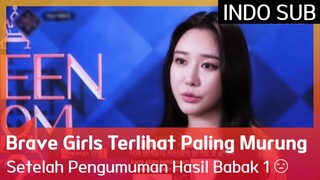 Brave Girls Terlihat Paling Murung Setelah Pengumuman Hasil Babak 1 😔 EP03 #Queendom2 🇮🇩INDOSUB🇮🇩