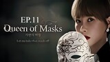 Queen of Masks 2023 (720p) Sub Indo E11