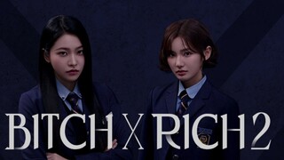bitch-x-rich s2 ep1 -eng sub