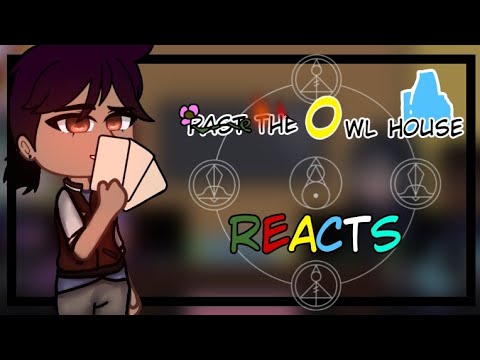 Past the owl house reacts to future #2, Gacha club