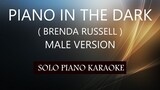 PIANO IN THE DARK ( MALE VERSION ) ( BRENDA RUSSELL ) PH KARAOKE PIANO by REQUEST (COVER_CY)