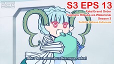 FGO Fujimaru Ritsuka wa Wakaranai Season 3 - Episode 13 - Subtitle Indonesia