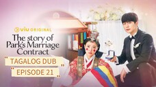 the story of park's marriage Contract / Tagalog dub / EPISODE 21