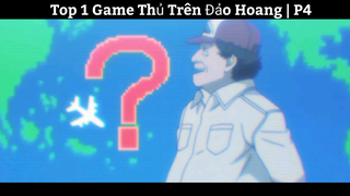 Top 1 Game Thủ Trên Đảo Hoang | P4