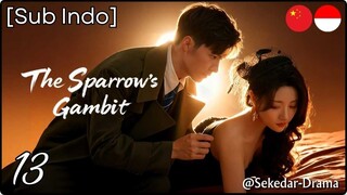 [Sub Indo] The Sparrow’s Gambit – Eps. 13 (2025)