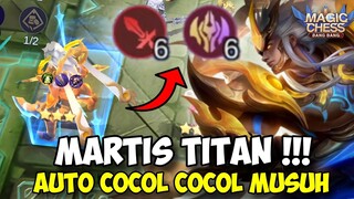 MARTIS TITAN MODE !! MUSUH AUTO KENA COCOL TERUS !! COMBO TERKUAT MAGIC CHESS UPDATE TERBARU 2024 ??
