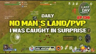 DAILY PVP EP 139 (I WAS CAUGHT IN SURPRISE) - Last Day On Earth: Survival