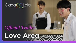 Love Area | Official Trailer | Born on Valentine’s Day, he's yet to find love until the boy appears.