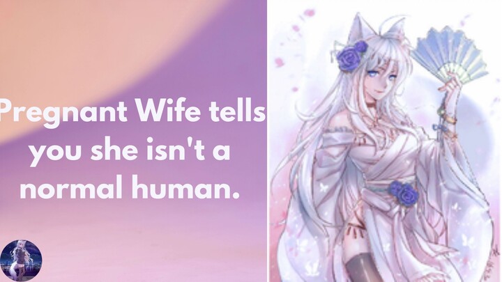 Pregnant Wife tells you she is not a normal human