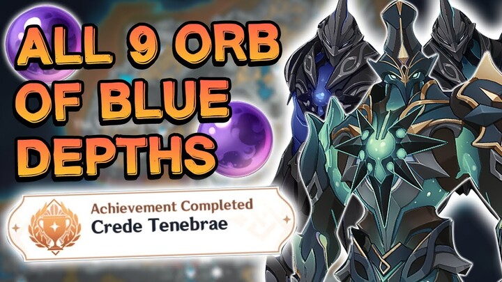 ALL Orb of the Blue Depths Locations | Crede Tenebrae Achievement